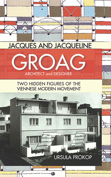 Groag book Photo: Roger Winship, No Longer Forgotten: Jacques & Jacqueline Groag, Transplants of Viennese Modernism