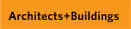 Architects + Buildings